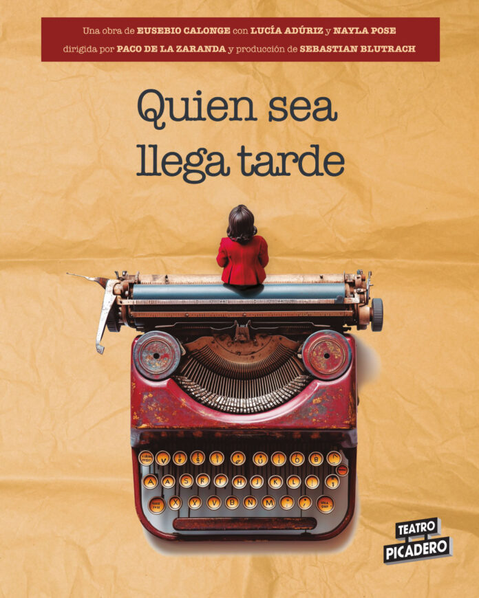 Quien sea llega tarde